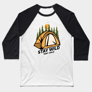 Stay Wild Tent Child Baseball T-Shirt